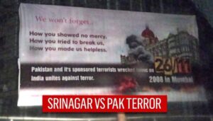 Hoardings in J&K’s Srinagar Slam Pak Terror On 26/11 Anniversary; Say ‘India Is United’ – Indian Defence Research Wing